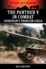 Image for The Panther V in Combat - Guderian&#39;s Problem Child