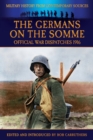 Image for The Germans On the Somme - Official War Dispatches 1916