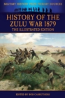 Image for History of the Zulu War 1879 - The Illustrated Edition