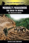 Image for Merrill&#39;s Marauders - The Road to Burma - The Illustrated Edition