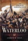 Image for Waterloo: The French Perspective