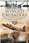 Image for Winged crusaders  : the exploits of 14 Squadron RFC &amp; RAF 1915-45
