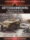 Image for Gotterdammerung  : the last battles in the East