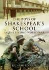Image for Boys of Shakespeare&#39;s School in the Second World War