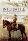 Image for Into battle  : a seventeen-year-old joins Kitchener&#39;s army