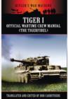 Image for Tiger I: The Official Wartime Crew Manual