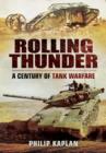 Image for Rolling Thunder: A Century of Tank Warfare