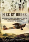 Image for Fire by Order : Recollections of Service with 656 Air Observation Post Squadron in Burma