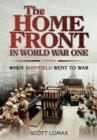 Image for Home Front in World War One: When Sheffield Went to War