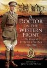 Image for A doctor on the Western Front  : the diary of Henry Owens, 1914-1918
