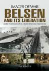 Image for Belsen and its liberation  : rare photographs from wartime archives