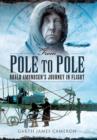 Image for From pole to pole  : Roald Amundsen&#39;s journey in flight