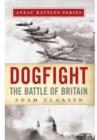 Image for Dogfight  : the Battle of Britain