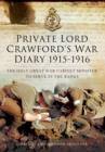 Image for Private Lord Crawford&#39;s Great  War Diaries: From Medical Orderly to Cabinet Minister