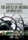 Image for Battle of Britain: Luftwaffe Blitz (Images of War)