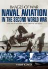 Image for Naval Aviation in the Second World War: Images of War