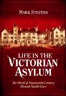 Image for Life in the Victorian asylum