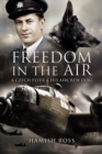Image for Freedom in the air: a Czech flyer and his aircrew dog