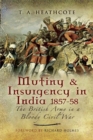 Image for Mutiny and Insurgency in India 1857-58: The British Army in a Bloody Civil War