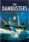 Image for The Dambusters  : 70 years of 617 Squadron RAF