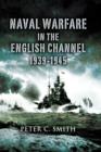 Image for Naval warfare in the English Channel, 1939-1945