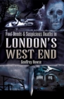 Image for Foul Deeds and Suspicious Deaths in London&#39;s West End