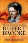 Image for The life and selected works of Rupert Brooke