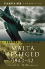 Image for Siege of Malta 1940-1942: A Mediterranean Leningrad Campaign Chronicles Series