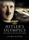 Image for Hitler&#39;s Olympics: the story of the 1936 Nazi Games