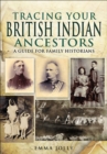 Image for Tracing your British Indian ancestors: a guide for family historians