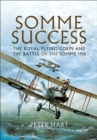 Image for Somme success: the Royal Flying Corps and the Battle of the Somme, 1916