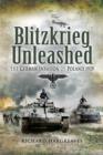 Image for Blitzkrieg unleashed: the German invasion of Poland, 1939
