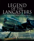 Image for Legend of the Lancasters: The Bomber War from England 1942-45