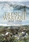 Image for Trench Warfare 1850-1950
