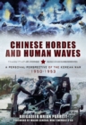 Image for Chinese hordes and human waves: a personal perspective of the Korean War, 1950-1953