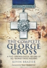 Image for Complete George Cross: A Full Chronological Record of All George Cross Holders