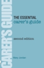 Image for The essential carer&#39;s guide