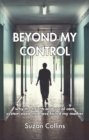 Image for Beyond my control: why the health and social care system need not have failed my mother