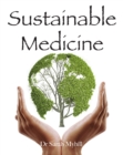 Image for Sustainable medicine: whistle-blowing on 21st century medical practice