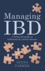 Image for Managing IBD: a balanced guide to inflammatory bowel disease
