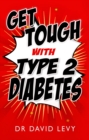 Image for Get tough with type 2 diabetes: master your diabetes