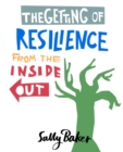 Image for The Getting of Resilience from the Inside Out