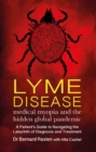 Image for Lyme disease: medical myopia and the hidden epidemic
