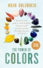 Image for The Power of Colors, 2nd Edition : Discover the Path to Self-Healing and Personal Transformation Through the Use of Colors