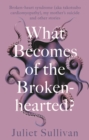 Image for What Becomes of the Broken-hearted