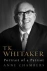 Image for T.K. Whitaker  : portrait of a patriot