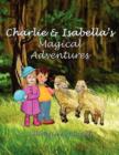 Image for Charlie and Isabella&#39;s Magical Adventures