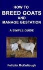 Image for How to breed goats and manage gestation  : a simple guide