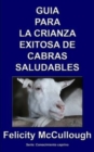Image for Guia para la crianza exitosa de cabras saludables
