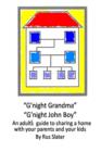 Image for G&#39;night Grandma, G&#39;night John-Boy: An Adult&#39;s Guide to Sharing a Home with your Parents and Kids